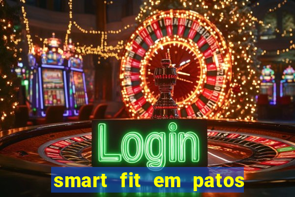 smart fit em patos de minas